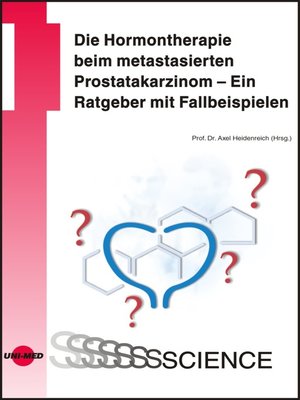 cover image of Die Hormontherapie beim metastasierten Prostatakarzinom--Ein Ratgeber mit Fallbeispielen